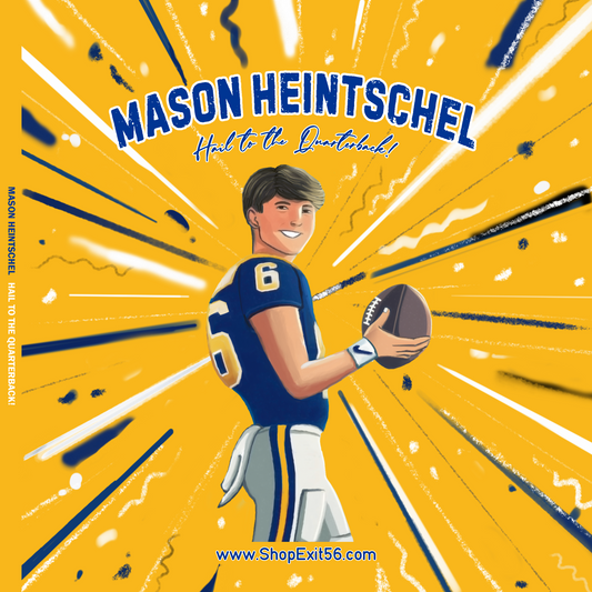 Mason Heintschel - Hail to the Quarterback! (Coming soon!)